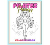 Pilates Princess Coloring Book: Core Collection: Luxury Wellness Coloring Book (Pilates Princess Collection)