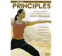 Pilates Principles: A Proven Method To Increase Flexibility and Strengthen Muscles