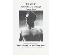 Pilates' Return to Life Through Contrology