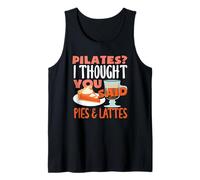 Pilates Thought You Said Pies Lattes Fun Tank Top