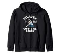 Pilates To Burn Off The Crazy Motivation Zip Hoodie