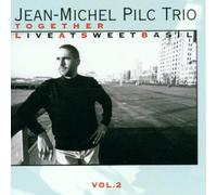 Pilc, Jean-Michel - Together Vol.2: Live at Sweet Basil