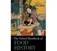 Pilcher - Oxford Handbook of Food History - New hardback or cased book - J555z