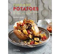 Piled-high Potatoes: Delicious and nutritious ways to enjoy the humble baked potato