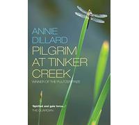 Pilgrim at Tinker Creek by Annie Dillard (2011-04-29)