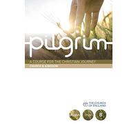 Pilgrim: Church & Kingdom: Book 8 (Grow Stage) (Pilgrim Course)