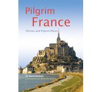 Pilgrim France: Shrines and Pilgrim Places