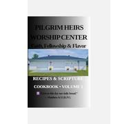 PILGRIM HEIRS WORSHIP CENTER Faith, Fellowship & Flavor