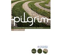 Pilgrim: Leader's Guide (Pilgrim Course)