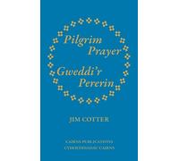Pilgrim Prayer/Gweddi'r Pererin