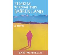 Pilgrim Through This Barren Land