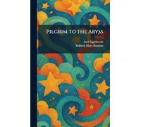Pilgrim to the Abyss