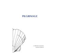 Pilgrimage: A Collection of Poems