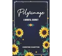 Pilgrimage: A Mindful Journey