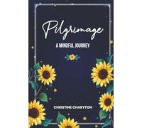 Pilgrimage: A Mindful Journey