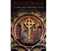 Pilgrimage - A Welsh Perspective