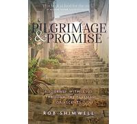 Pilgrimage and Promise: A journey with Jesus through the Psalms of Ascents