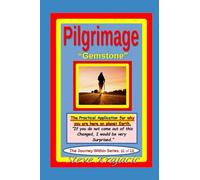 Pilgrimage - "Gemstone": The Journey Within Series, Vol. #11 of 13.
