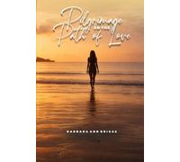 Pilgrimage on the Path of Love