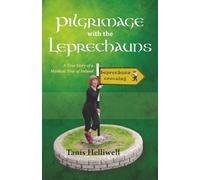 Pilgrimage with the Leprechauns: A true story of a mystical tour of Ireland: Volume 1