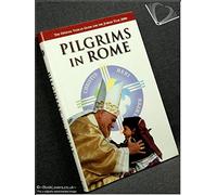 Pilgrims in Rome: For the Jubilee of the Holy Year 2000