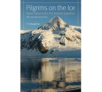 Pilgrims on the Ice: Robert Falcon Scott's First Antarctic Expedition