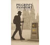 Pilgrim's Passport / Credencial del Peregrino: (Male Cover) A Pilgrim’s Stamp & Reflection Book • Libro de sellos y reflexiones