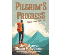 Pilgrim's Progress: Original Annotated Edition
