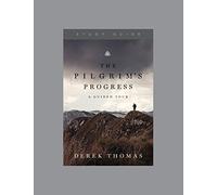 Pilgrim's Progress, The: A Guided Tour, Teaching Series Study Guide