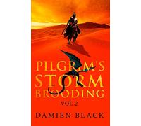 Pilgrim's Storm Brooding Volume 2: A Dark Fantasy Epic: 3 (Broken Stone Chronicle)