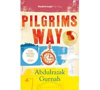 Pilgrims Way: By the winner of the Nobel Prize in Literature 2021
