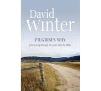 Pilgrim's Way: Journeying Through the Year with the Bible