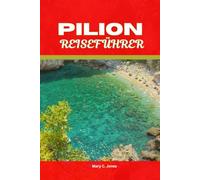 PILION REISEFÜHRER 2025-2026: ENTDECKEN SIE PILION GRIECHENLAND: TOP-DÖRFER, STRÄNDE, WANDERWEGE, LOKALES ESSEN & REISETIPPS FÜR EINEN UNVERGESSLICHEN URLAUB