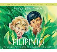Pilipinto's Happiness: The Jungle Adventures of a Missionary's Daughter