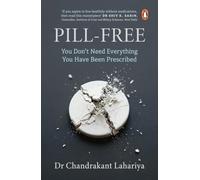 Pill-Free: You Don't Need Everything You Have Been Prescribed