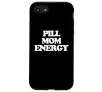 Pill Mom Energy - Funny Saying Sarcastic Girls Women Cute Case for iPhone SE (2020) / 7/8