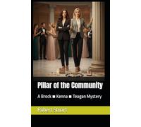 PIllar of the Community: A Brock ▪ Kenna ▪ Teagan Mystery