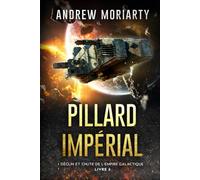 Pillard Impérial: Déclin et Chute de l'Empire Galactique Livre 6