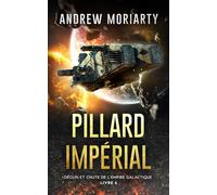 Pillard Impérial: Déclin et Chute de l'Empire Galactique Livre 6
