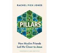 Pillars: How Muslim Friends Led Me Closer to Jesus