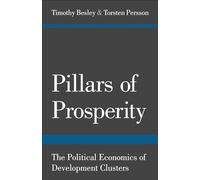 Pillars of Prosperity: The Political Economics of Development Clusters (The Yrjö Jahnsson Lectures)