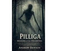 Pilliga - Shadows of the Dreamtime