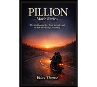 PILLION Movie Review: “The Art of Leaning In - Trust, Surrender, and the Ride That Changes Everything”