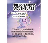 Pillo Safety Adventures: The first puzzle book that teaches awareness: recognize danger, play safely.