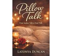 Pillow Talk: From Surface Talk to Soul Talk
