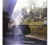 Pillow Talk - What We Should Have Said [VINYL]