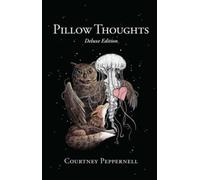 Pillow Thoughts : Deluxe Edition