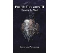Pillow Thoughts III – Mending the Mind