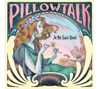 PILLOWTALK - JE NE SAIS QUOI CD NEW
