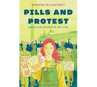 Pills and Protest: Abortion Access in Ireland